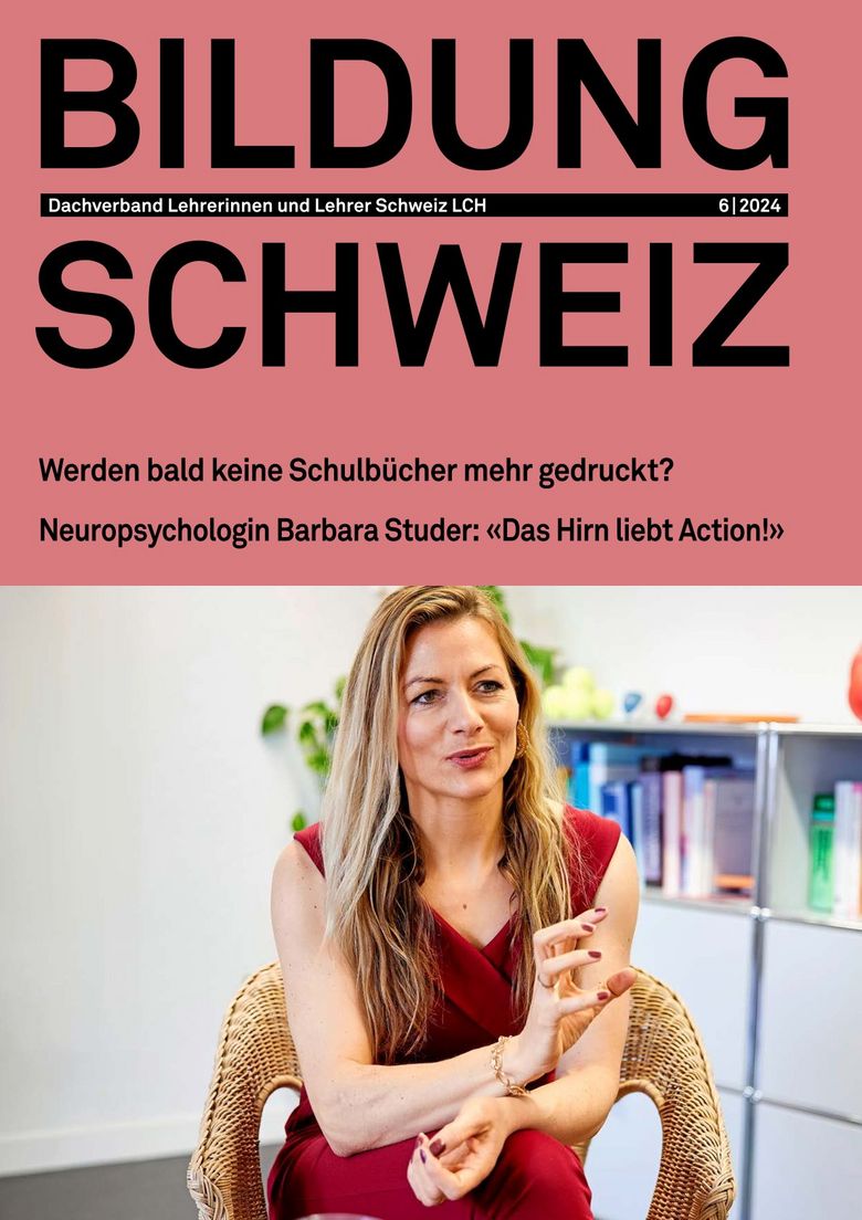 Die Titelseite der 6. Ausgabe 2024 von BILDUNG SCHWEIZ zeigt Hirnforscherin Barbara Studer.